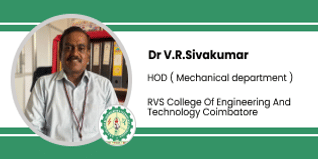 RVS College of Engineering and Technology, HOD Mechanical: Dr. V.R. Sivakumar Interview